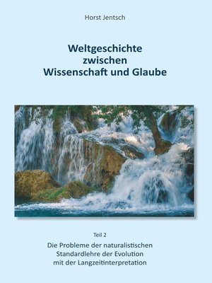 cover image of Weltgeschichte zwischen Wissenschaft und Glaube / Teil 2